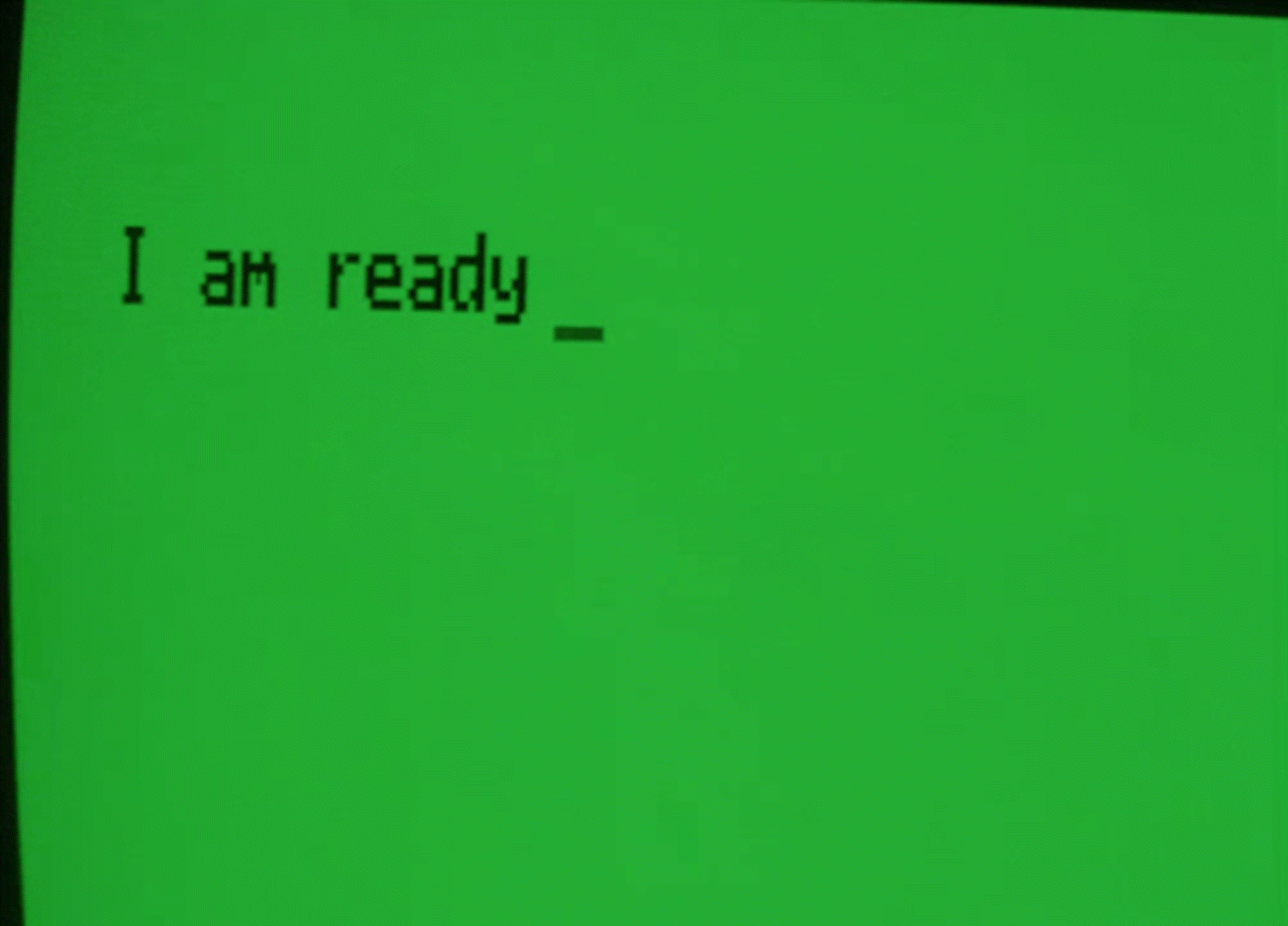 black text on a green background reading 'I am ready'